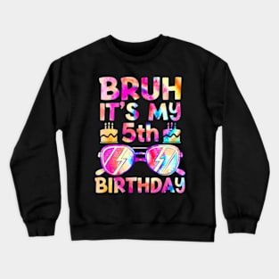 Kids Bruh Its My 5Th Birthday 5 Year Old Boy Gamer Crewneck Sweatshirt